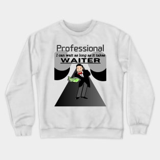 Professional Waiter Crewneck Sweatshirt